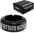 Posacenere Fottuto Vizio Fisura